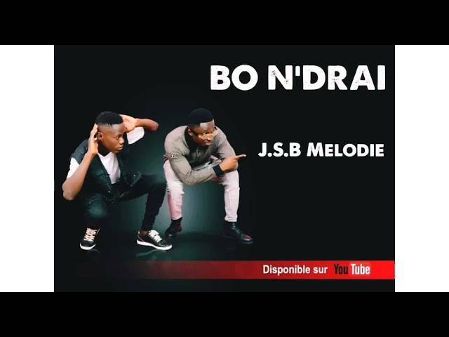 JSB feat MÉLODIE 👉🏾 BO N’DRAI JSB feat MÉLODIE 👉🏾 BO N’DRAI